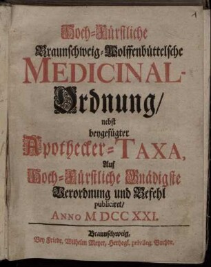 Hoch-Fürstliche Braunschweig-Wolffenbüttelsche Medicinal-Ordnung
