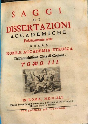 Saggi di dissertazioni accademiche pubblicamente lette nella nobile Accademia Etrusca dell'antichissima città di Cortona, 3