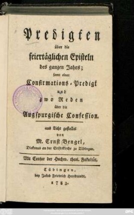 Predigten über die feiertäglichen Episteln des ganzen Jahrs : samt einer Confirmations-Predigt und zwo Reden über die Augspurgische Confession