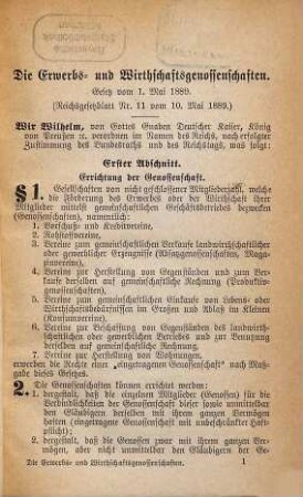 Die Erwerbs- und Wirthschaftsgenossenschaften : Reichsgesetz vom 1. Mai 1889. die Führung des Genossenschaftsregisters und die Anmeldungen zu demselben. Bekanntmachung vom 11. Juli 1889