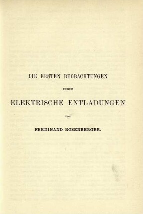 Die ersten Beobachtungen über Elektrische Entladungen.