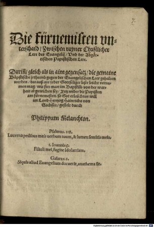 Die fürnemisten unterschaid, zwischen rayner Christlicher Lere des Evangelii und der Abgöttischen Papistischen Lere