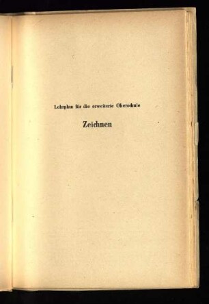 Zeichnen : Lehrplan für die erweiterte Oberschule
