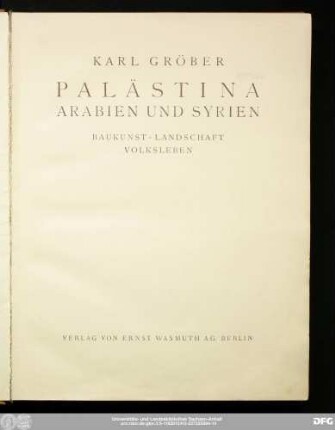 Palästina, Arabien und Syrien : Baukunst, Landschaft, Volksleben