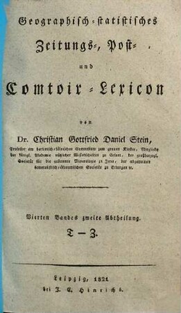 Geographisch-statistisches Zeitungs-, Post- und Comtoir-Lexicon, 4,2. T - Z