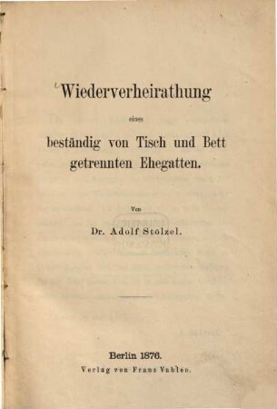 Wiederverheirathung eines beständig von Tisch und Bett getrennten Ehegatten