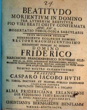 Beatitvdo Morientivm In Domino Per Lvthervm Restitvta, Pio Viri Beati Obitv Confirmata Apoc. XIV. 13. Dissertatio Theologica Saecvlaris, Cvivs Sectionem Priorem