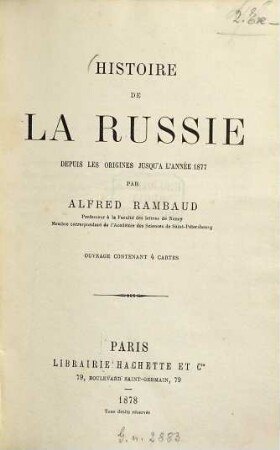 Histoire de la Russie, depuis les origines jusqu' à l'année 1877 : Ouvrage contenant 4 cartes