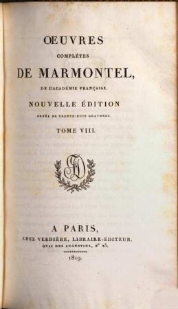 Oeuvres complètes de Marmontel, 8. Les Incas, ou la destruction de l'empire du Pérou