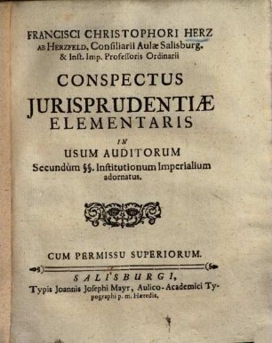 Conspectus iurisprudentiae elementaris : in usum auditorum secundum §§ Institutionum Imperialium adornatus