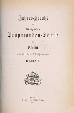 Jahresbericht der Präparanden-Schule Cham. 1890/91