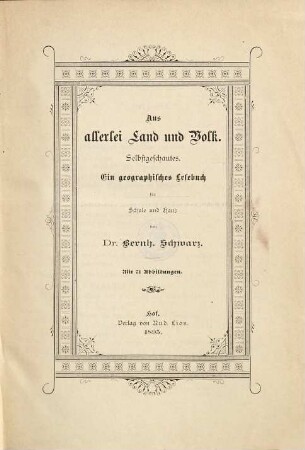 Aus allerlei Land und Volk : Selbstgeschautes ; ein geographisches Lesebuch für Schule und Haus