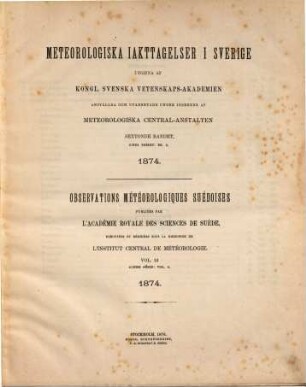 Meteorologiska iakttagelser i Sverige : = Observations météorologiques suédoises. 16. 1874 (1876) = Ser. 2, Bd. 2
