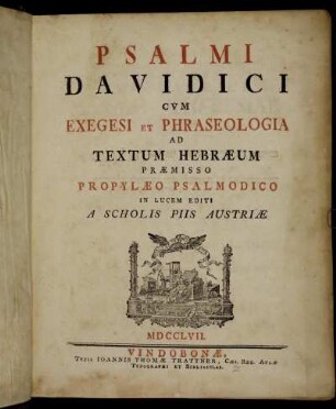 Psalmi Davidici : Cvm Exegesi Et Phraseologia Ad Textum Hebræum ; Præmisso Propylæo Psalmodico