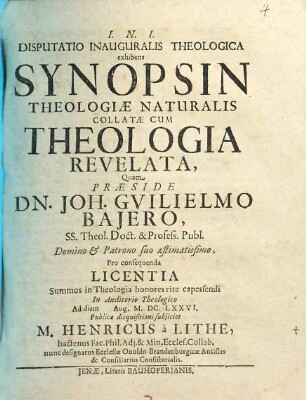 Disp. inaug. theol. exhibens synopsin theologiae naturalis collatae cum theologia revelata