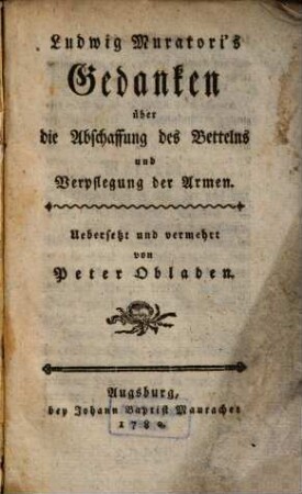Ludwig Muratori's Gedanken über die Abschaffung des Bettelns und Verpflegung der Armen