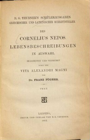 Des Cornelius Nepos Lebensbeschreibungen in Auswahl. [1], Text