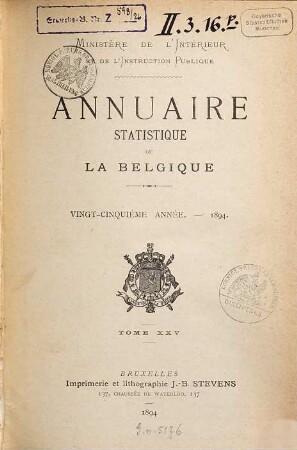 Annuaire statistique de la Belgique. 25, 25. 1894