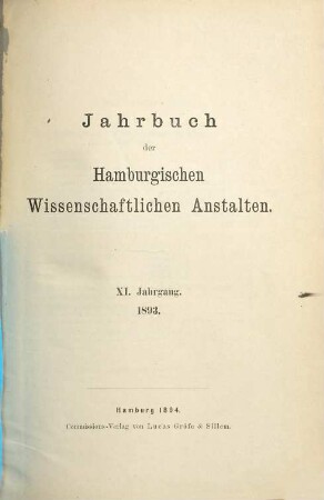 Jahrbuch der Hamburgischen Wissenschaftlichen Anstalten. 11. 1893