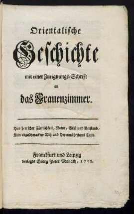 Orientalische Geschichte mit einer Zueignungs-Schrift an das Frauenzimmer