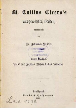 M. Tullius Cicero's ausgewählte Reden, 1. Rede für Sextus Roscius aus Ameria