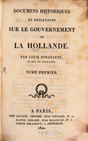 Documens historiques et réflexions sur le gouvernement de la Hollande. 1
