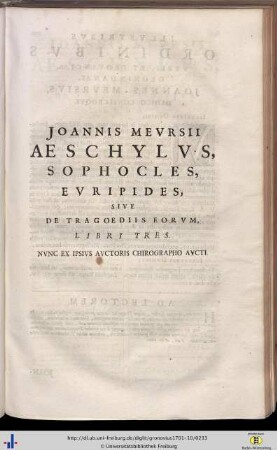 Joannes Meursius: Aeschylus, Sophocles, Euripides, sive de Tragoediis eorum, Libri tres.