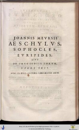 Joannes Meursius: Aeschylus, Sophocles, Euripides, sive de Tragoediis eorum, Libri tres.