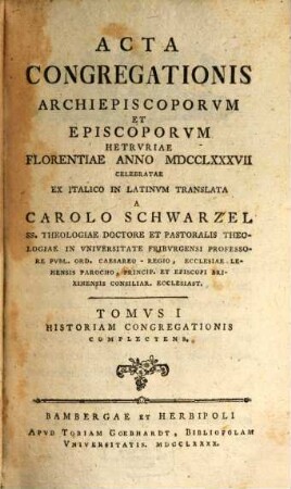 Acta Congregationis Archiepiscoporum Et Episcoporum Hetruriae Florentiae Anno MDCCLXXXVII Celebratae, 1. Historiam Congregationis Complectens