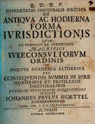 Dissertatio Inavgvralis Ivridica De Antiqua Ac Hodierna Forma Ivrisdictionis