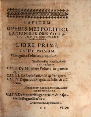 Christophori Besoldi ICti. Operis Politici: Variis Digressionibus Philologicis & Iuridicis illustrati, Editio Nova : Reipublicae Naturam Et Constitutionem; eiusq[ue] in omnibus partibus gubernationem: Libellis duodecim (quorum seriem versa pagella refert) absolvens