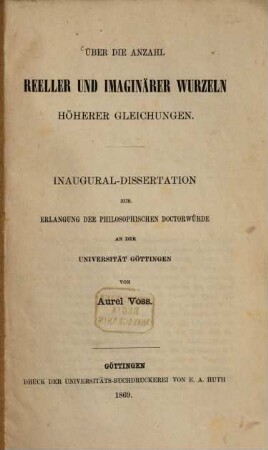 Über die Anzahl reeller und imaginärer Wurzeln höherer Gleichungen : Inaug. Diss.