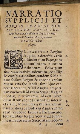 Mariae Stvartae Scotorvm Reginæ, Principis Catholicae, Nvper Ab Elizabetha Regina ... interfectæ Svpplicivm et Mors pro fide Catholica constantißima : In Anglia Vernacvla Linguae primùm conscripta ... Nunc in gratiam Catholicorum fideliter, nullis planè omissis translata & edita ... Addita Svccinctis Qvibvsdam animaduersionibus et notis: breuiq[ue] totius Reginæ eiusdem vitæ Chronologia ...