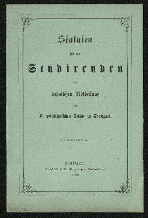 Statuten für die Studirenden der technischen Abtheilung der K. polytechnischen Schule zu Stuttgart (1872)