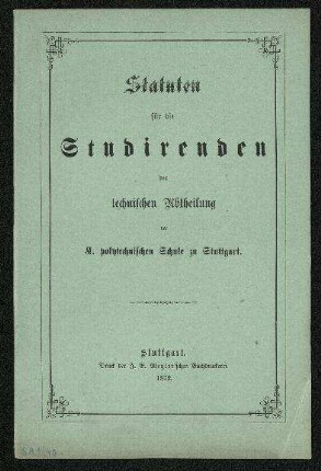Statuten für die Studirenden der technischen Abtheilung der K. polytechnischen Schule zu Stuttgart (1872)
