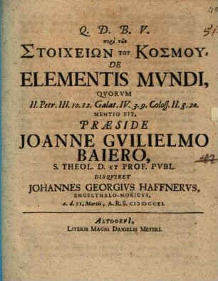 Peri tōn stoicheiōn tu kosmu, de elementis mundi quorum II Pet. III, 10. 12., Galat. IV, 3. 9., Coloss. II, 8. 20. mentio fit