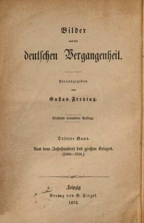 Bilder aus der deutschen Vergangenheit : Herausgegeben von Gustav Freytag. [und Bd. 1]: 8. 3