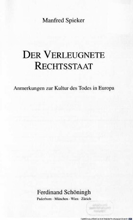 Der verleugnete Rechtsstaat : Anmerkungen zur Kultur des Todes in Europa