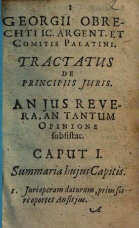 Georgii Obrechti IC. Argentinensis Et Comitis Palatini Caesarei Tractatus De Principiis Iuris