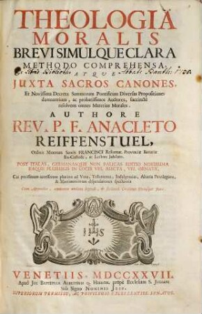 Theologia Moralis : Brevis Simulque Clara Methodo Comprehensa, Atque Juxta Sacros Canones, ..., [1]