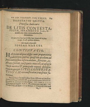 Disputatio Quinta. Processus Iudiciarii. De Litis Contestatione, Iuramento Calumniae, nec non Articulis seu Positionibus. Respondit Iosias Marcus.