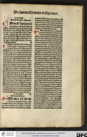 Cornelius interpretatur intelligens circumcisionem. Ipse enim intellexit et intelligendo servavit circumcisionem a superfluis licitis et etiam necessariis.