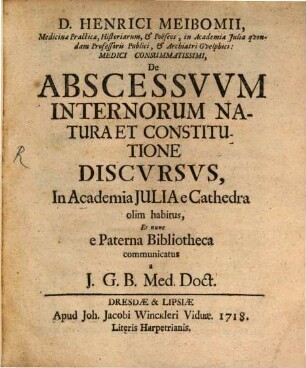 De Abscessuum internorum natura ... : discursus