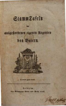StammTafeln der ausgestorbenen eigenen Regenten von Baiern