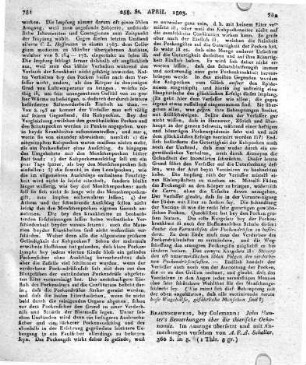 Braunschweig, bey Culemann: John Hunter’s Bemerkungen über die thierische Oekonomie. Im Auszuge übersetzt und mit Anmerkungen versehen von A. F. A. Scheller. 366 S. in 8.