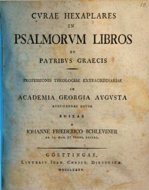 Curae hexaplares in Psalmorum libros ex Patribus Graecis