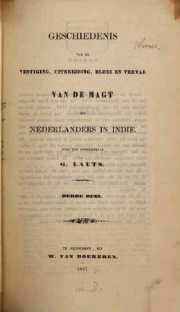 Geschiedenis van de Vestiging, Uitbreiding, Bloei en Verval van de Magt der Nederlanders in Indie, 3