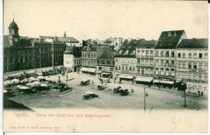 Teplitz. Markt mit Stadthaus und Bezirksgericht