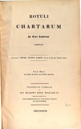 Rotuli Chartarum in Turri Londinensi asservati, Vol. 1, Pars, 1. Ab anno 1199 - 1216