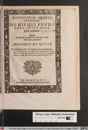 Dispvtatio Qvarta Fevdalis, De His Qvi Fevda Dare, Qvive Accipere possunt: Quam ... pro virib. defendere conabitur Arnoldus de Reyger ...